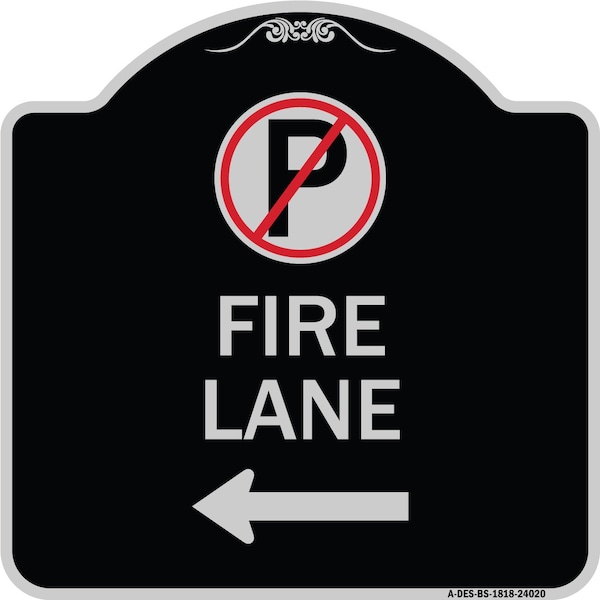 Fire Lane No Parking and Left Arrow Heavy-Gauge Aluminum Sign, 18" x 18", BS-1818-24020
